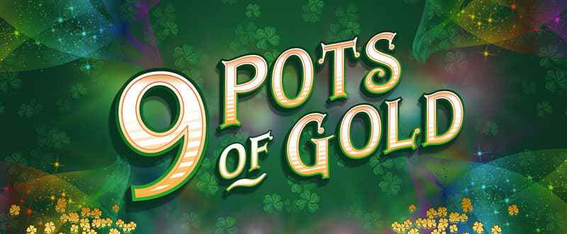 9 Pots of Gold Slot Game