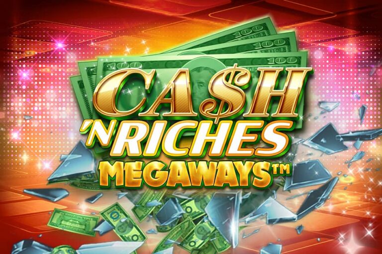 Cash 'n Riches Megaways Slot