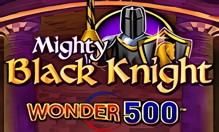 Mighty Black Knight Wonder 500 Slot: Free Play & Review