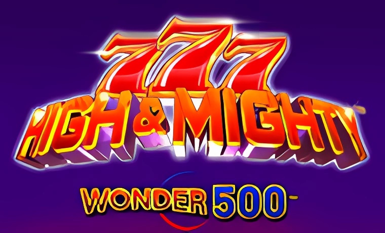 777 High and Mighty Wonder 500 Slot: Free Play & Review