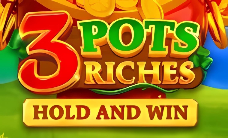 3 Pots Riches Slot: Free Play & Review