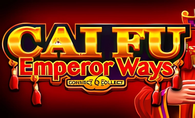 Cai Fu Emperor Ways Slot: Free Play & Review