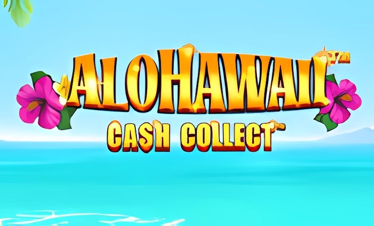 Alohawaii: Cash Collect Slot: Free Play & Review