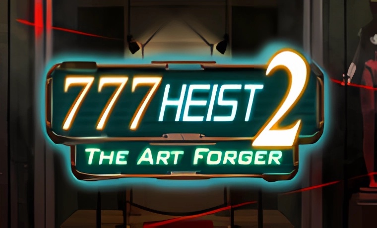 777 Heist 2 The Art Forger Slot: Free Play & Review