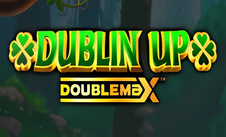 Dublin Up DoubleMax Slot: Free Play & Review