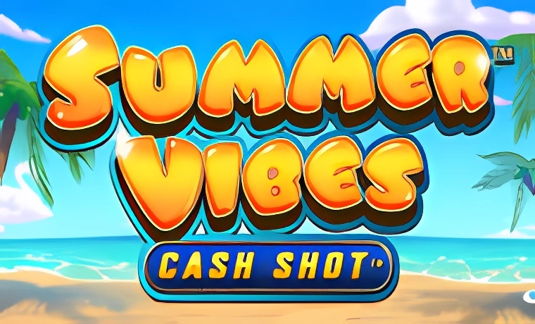 Summer Vibes Cash Shot Slot: Free Play & Review