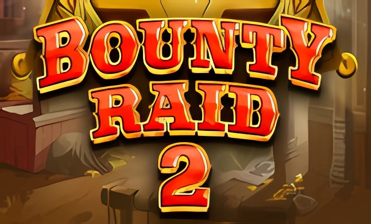 Bounty Raid 2 Slot: Free Play & Review