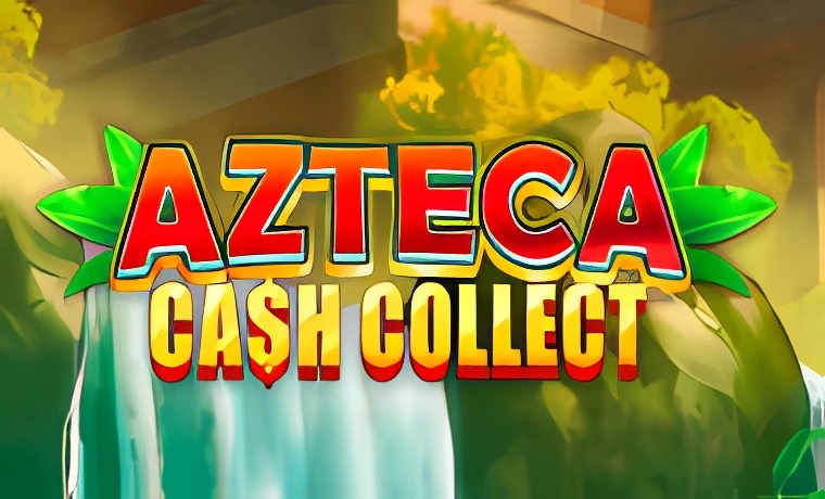 Azteca: Cash Collect Slot: Free Play & Review