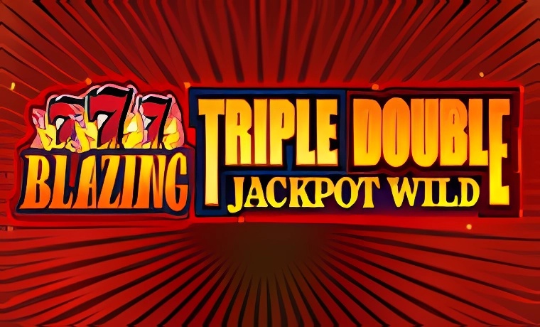 Blazing 777 Triple Double Jackpot Wild Slot: Free Play & Review