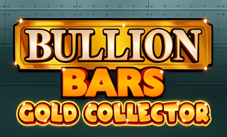 Bullion Bars Gold Collector Slot: Free Play & Review