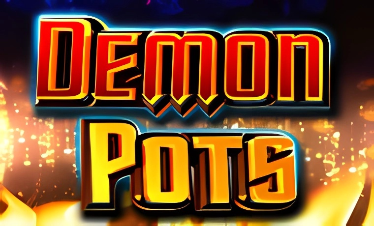 Demon Pots Slot: Free Play & Review