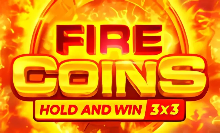 Fire Coins Hold & Win Slot: Free Play & Review