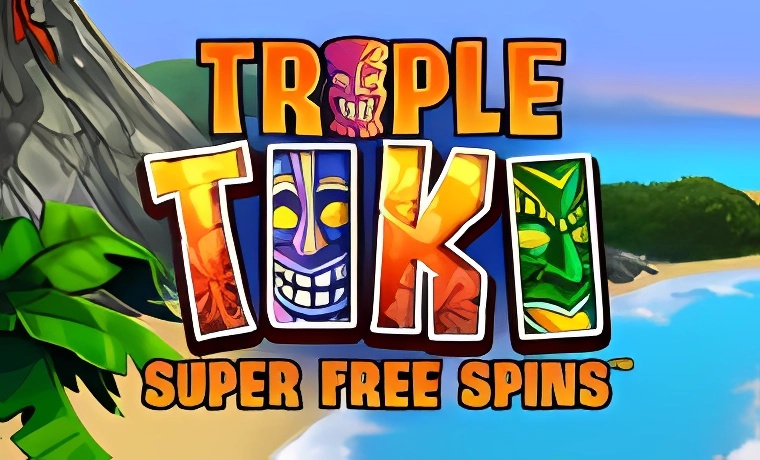 Triple Tiki Super Free Spins Slot: Free Play & Review