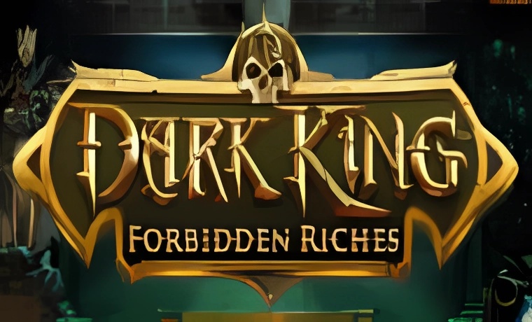 Dark King Forbidden Riches Slot