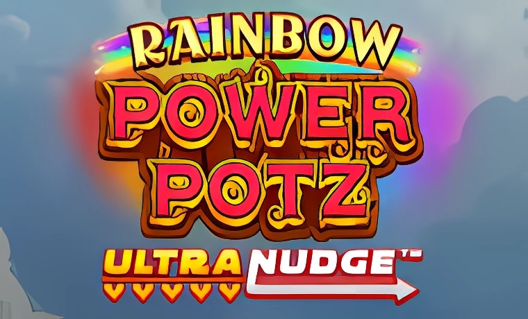 Rainbow Power Potz Ultra Nudge Slot