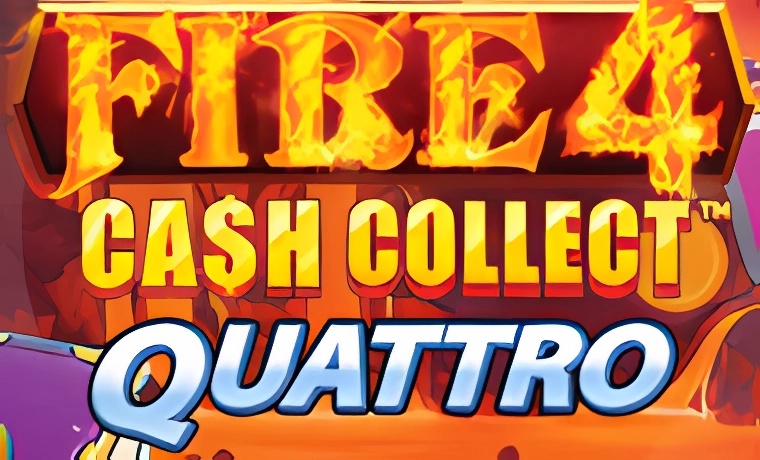 Fire 4: Cash Collect Quattro Slot