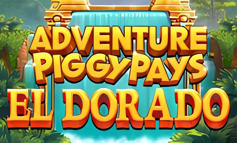 Adventure Piggypays El Dorado Slot