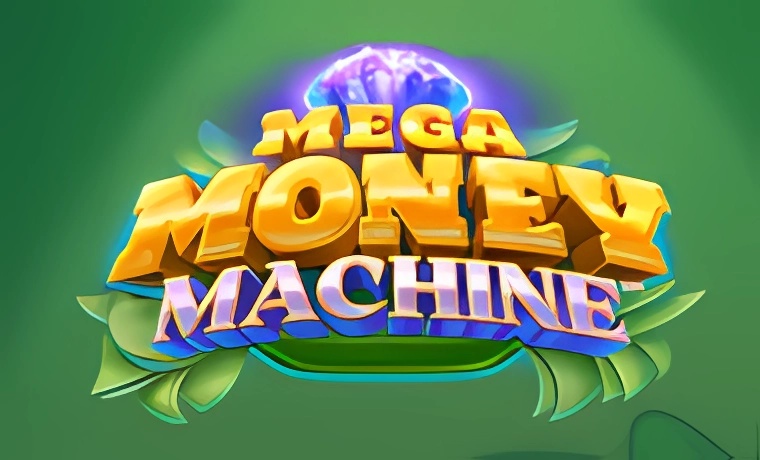 Mega Money Machine Slot