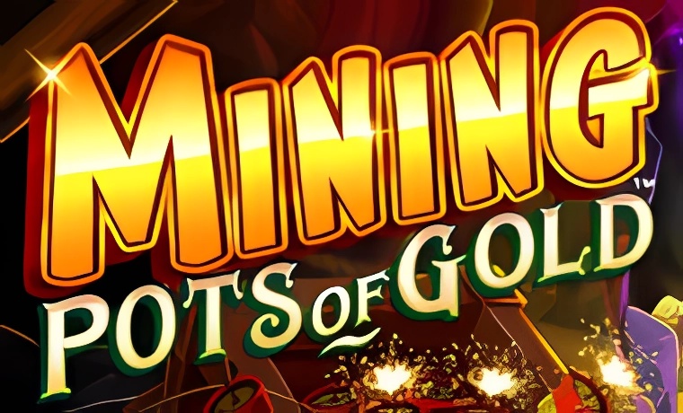 Mining Pots of Gold Slot