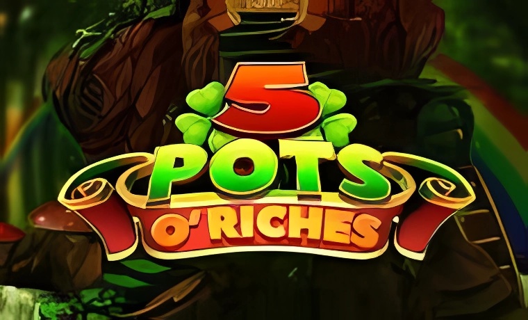 5 Pots of Riches Slot