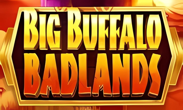 Big Buffalo Badland Slot