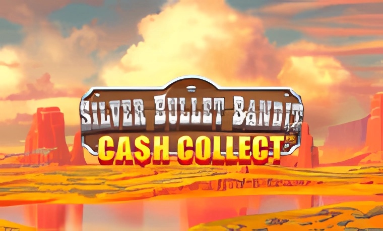 Silver Bullet Bandit - Cash Collect Slot
