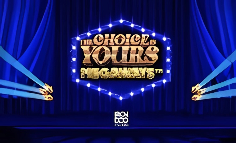 The Choice is Yours Megaways Slot
