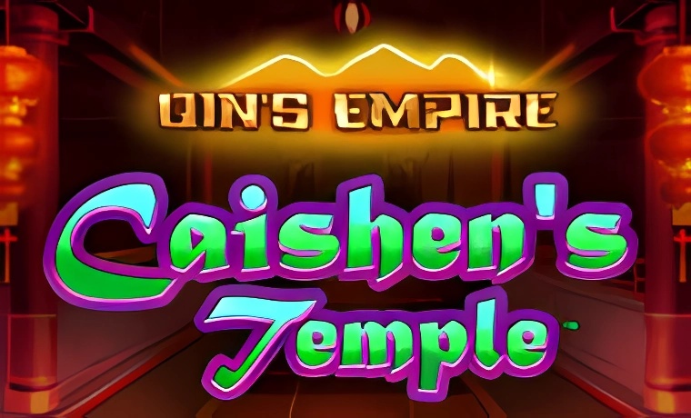 Qins Empire - Caishens Temple Slot