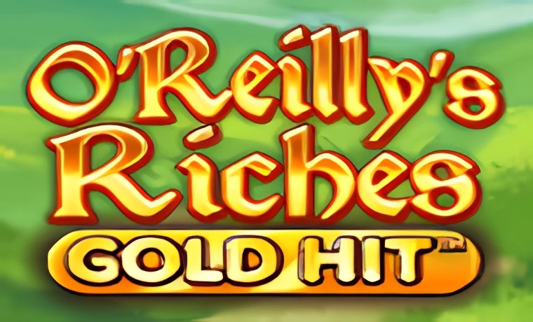 Gold Hit: O'Reilly's Riches Slot