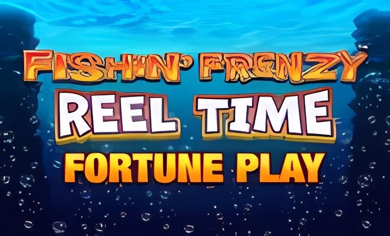 Fishin’ Frenzy Reel Time Fortune Play Slot