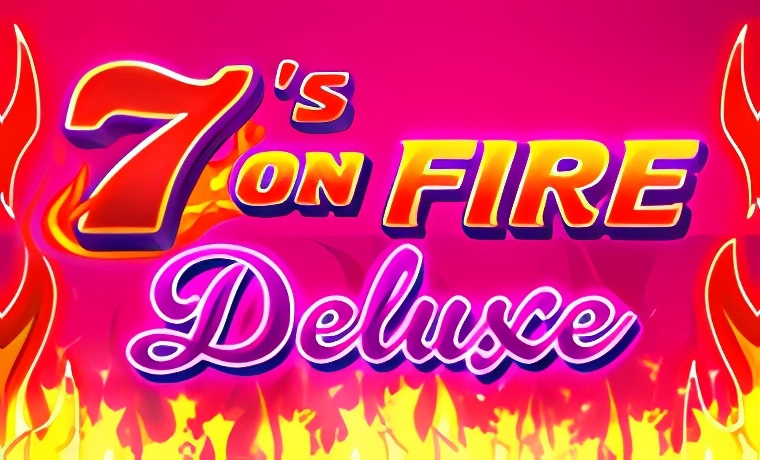 7s on Fire Deluxe Slot