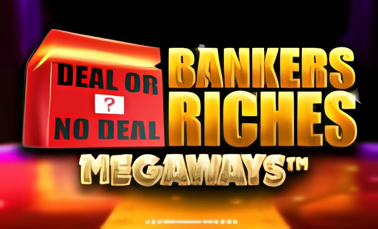 Deal or No Deal Bankers Riches Megaways Slot