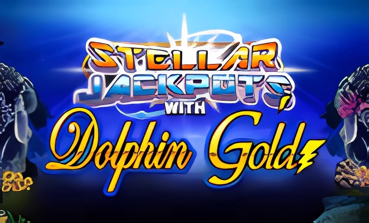 Dolphin Gold Stellar Jackpots Slot