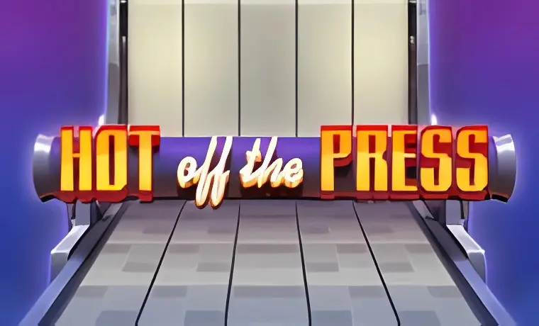 Hot of the Press Slot