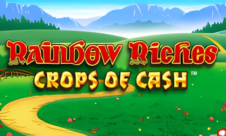 Rainbow Riches Crops of Cash Slot