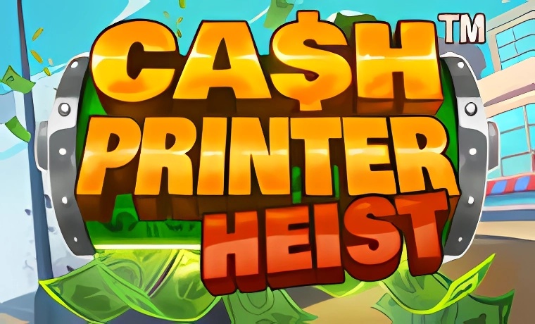 Cash Printer Heist Slot