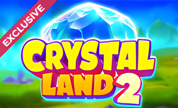 Crystal Land 2 Slot