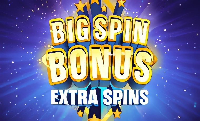 Big Spin Bonus Extra Spins Slot