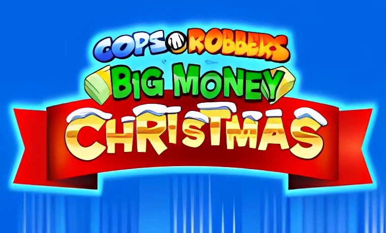 Cops ‘n’ Robbers Big Money Christmas Slot