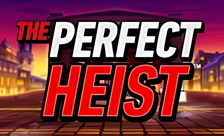 The Perfect Heist Slot