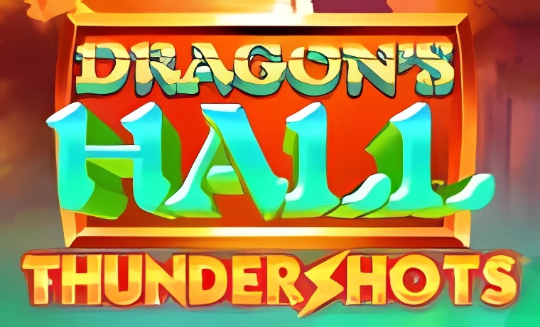 Dragon's Hall Thundershot Slot