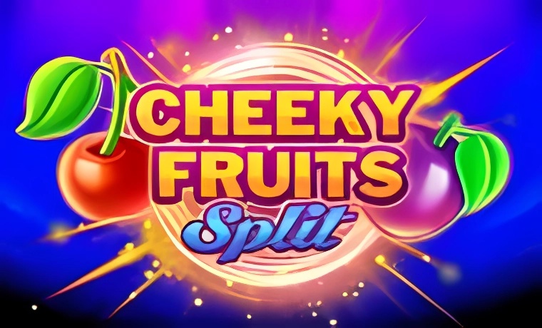 Cheeky Fruits Split Slot