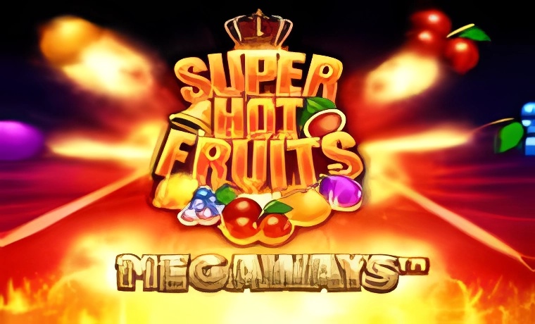 Super Hot Fruits Megaways Slot