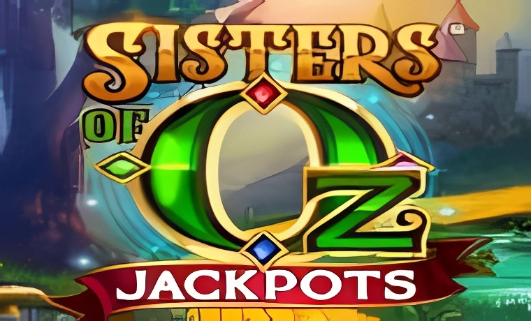 Sister of Oz Jackpots Slot