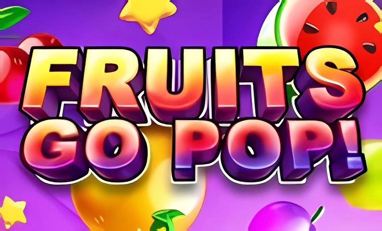 Fruits Go Pop Slot