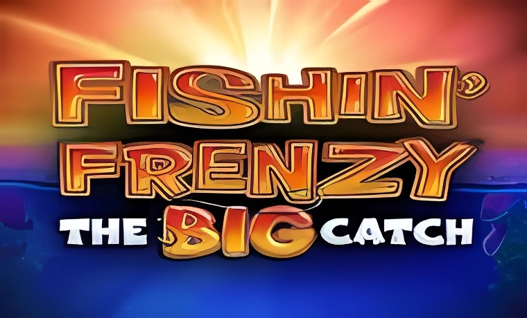 Fishin Frenzy Big Catch Slot