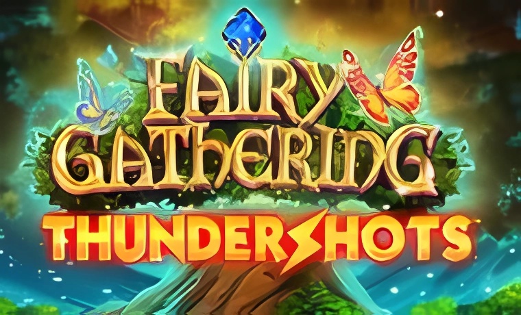 Fairy Gathering Thundershots Slot