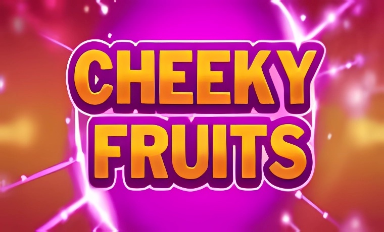 Cheeky Fruits Slot