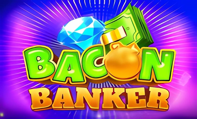 Bacon Banker Slot