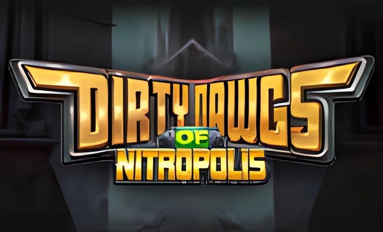 Dirty Dawgs of Nitropolis Slot